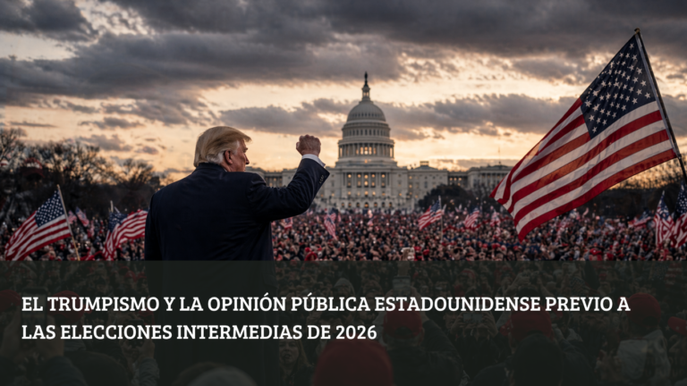 El trumpismo y la opinión pública estadounidense previo a las elecciones intermedias de 2026